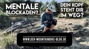Angst beim Mountainbiken - mentale Blockaden erkennen und auflösen