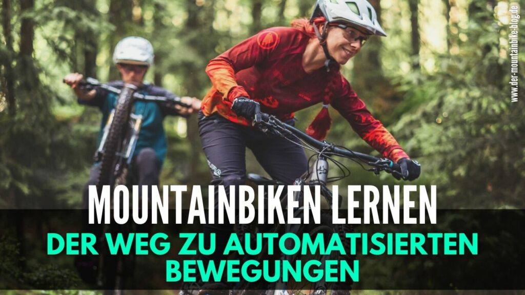 Mountainbiken lernen - Motorisches Lernen am Beispiel der MTB-Fahrtechnik