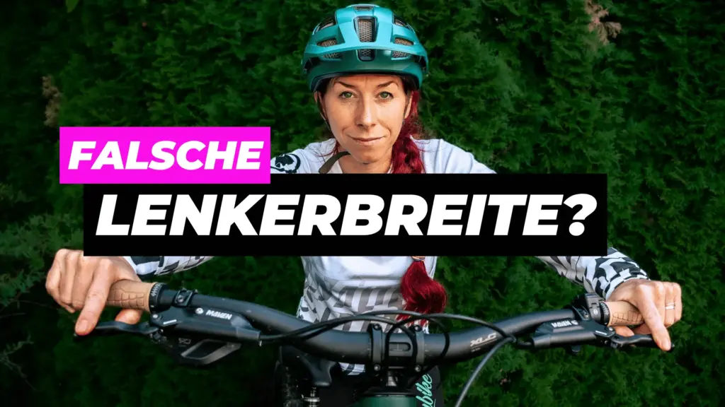 Standardmäßig die die Lenkerbreite oft falsch.